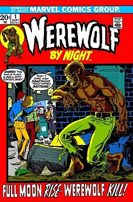 WEREWOLF BY NIGHT: THE COMPLETE COLLECTION by Moench, Doug