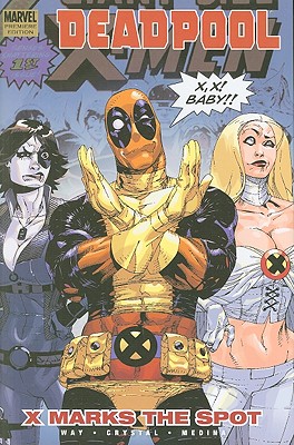 Deadpool Volume 3: X Marks The Spot Premiere HC