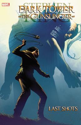 Dark Tower: the Gunslinger: Last Shots