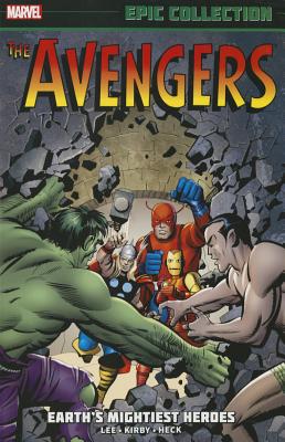 AVENGERS EPIC COLLECTION: EARTH'S MIGHTIEST HEROES (Avengers Epic Collection, 1)