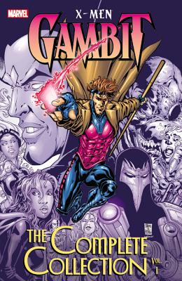 X-Men 1: Gambit - the Complete Collection (Gambit, 1)