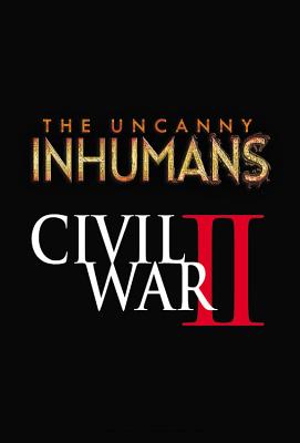 The Uncanny Inhumans 3: Civil War II