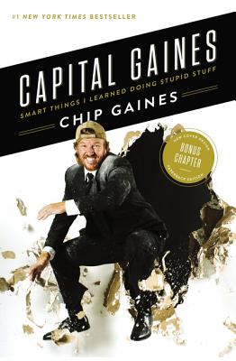 Image for Capital Gaines: Smart Things I Learned Doing Stupid Stuff