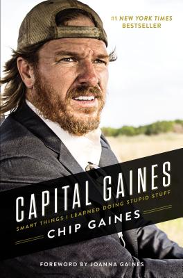 Image for Capital Gaines: The Smart Things I've Learned by Doing Stupid Stuff