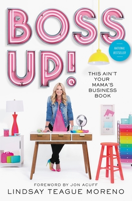 Boss Up!: This Aint Your Mamas Business Book