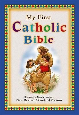 Image for My First Catholic Bible For Catholic Children Who Want A Devotional Bible Of Their Very Own! My First Catholic Bible For Catholic Children Who Want A Devotional Bible Of Their Very Own!