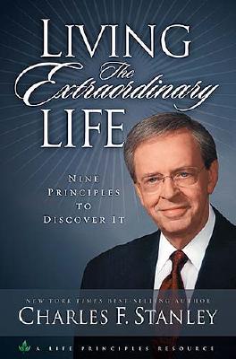 Living the Extraordinary Life: 9 Principles to Discover It