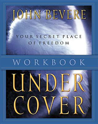 Under Cover Workbook - The Promise of Protection Under His Authority- Participant's Guide