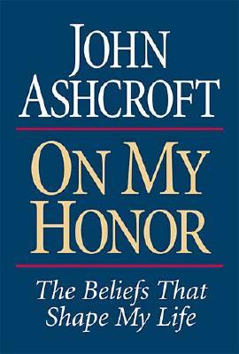 Image for On My Honor The Beliefs That Shape My Life On My Honor The Beliefs That Shape My Life