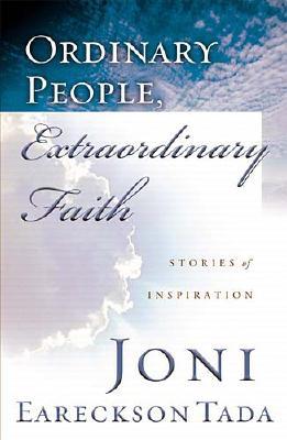 Ordinary People, Extraordinary Faith: Stories of Inspiration