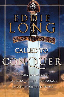 Image for Called To Conquer A Daily Devotional To Energize And Encourage You In Word And Spirit