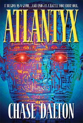 Atlantyx: It Begins as a Game . . . and Ends as a Battle for Your Soul