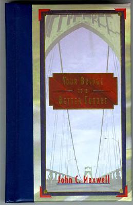 Your Bridge to a Better Future