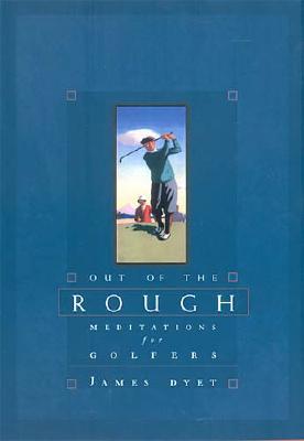Out of the Rough: Meditations for Golfers
