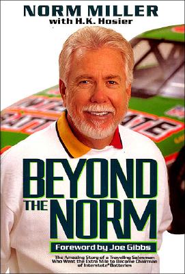 Image for Beyond the Norm: The Amazing Story of a Traveling Salesman Who Went the Extra Mile to Become Chairman of Interstate Batteries