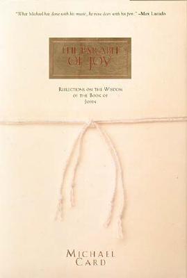 The Parable Of Joy - Reflections On The Wisdom Of The Book Of John