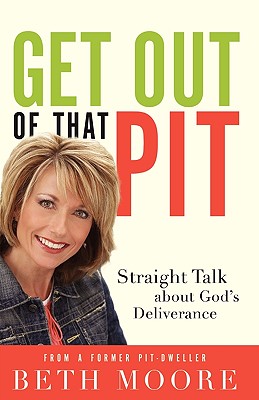Get Out of That Pit: Straight Talk about God's Deliverance Image for Get Out of That Pit: Straight Talk about God's Deliverance