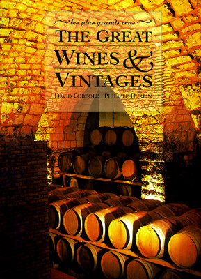 Image for The Great Wines & Vintages (les plus grands crus) The Great Wines & Vintages (les plus grands crus)