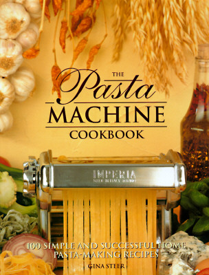 Image for The Pasta Machine Cookbook