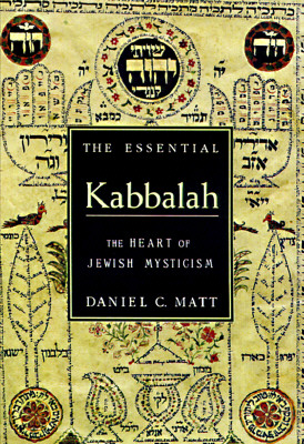 The Essential Kabbalah: The Heart of Jewish Mysticism