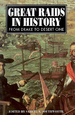 Great Raids in History: From Drake to Desert One