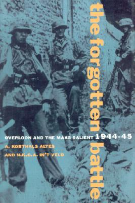 The Forgotten Battle: Overloon and the Maas Salient, 1944-45