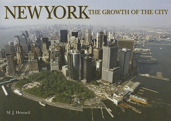 New York: The Growth of the City (Growth of the City/State)
