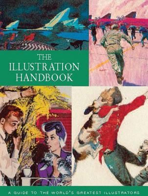 The Illustration Handbook A Guide To The World's Greatest Illustrators