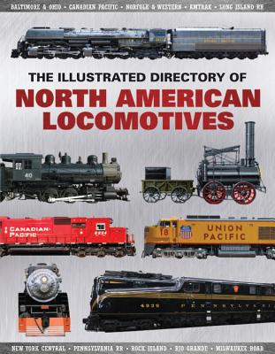 The Illustrated Directory Of North American Locomotives