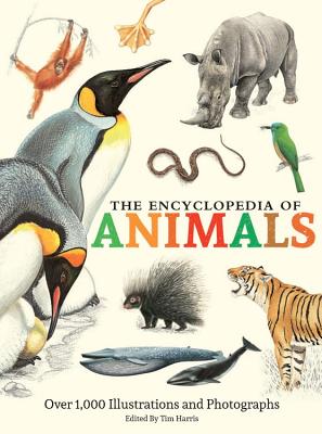 Encyclopedia of Animals: More Than 1,000 Illustrations and Photographs