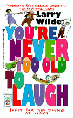 You're Never Too Old to Laugh
