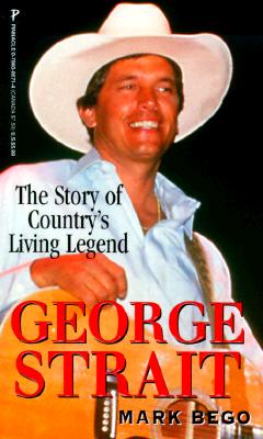 George Strait: The Story of Country's Living Legend