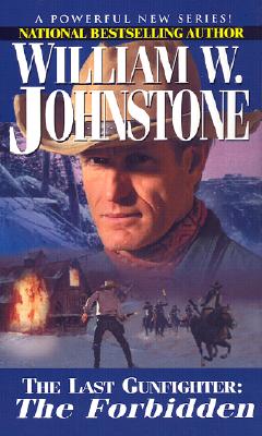 The Forbidden (The Last Gunfighter, Book 4)
