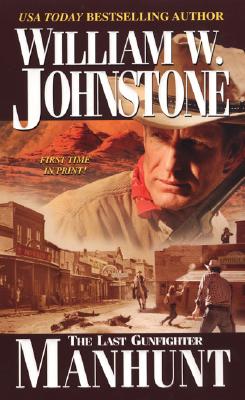 Manhunt: (The Last Gunfighter)