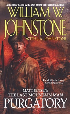 Matt Jensen: The Last Mountain Man #3 purgatory