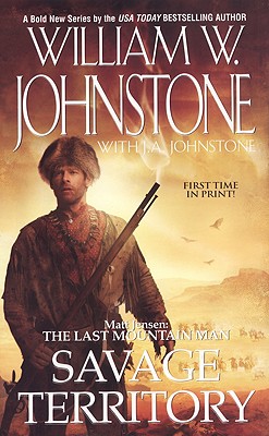 Savage Territory (Matt Jensen, The Last Mountain Man)