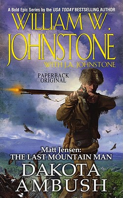 Dakota Ambush (Matt Jensen: The Last Mountain Man, No. 6)