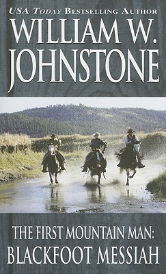 Blackfoot Messiah (Preacher/First Mountain Man)