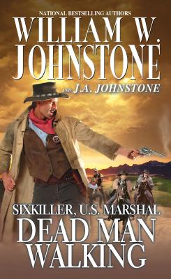 Dead Man Walking (Sixkiller, U.S. Marshal)
