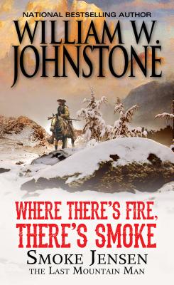 Where There's Fire, There's Smoke (Mountain Man)