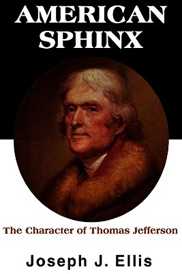 Image for American Sphinx; the Character of Thomas Jefferson American Sphinx; the Character of Thomas Jefferson