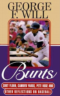 Bunts: Curt Flood, Camden Yards, Pete Rose and Other Reflections on Baseball