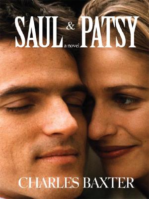 Saul and Patsy [Hardcover] Charles Baxter