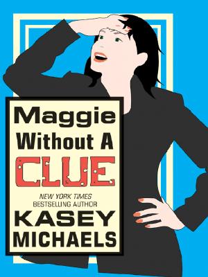 Maggie Without A Clue