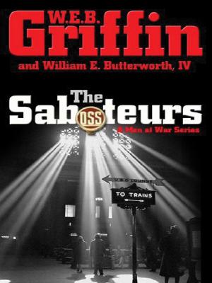 The Saboteurs (A Men at War Novel)