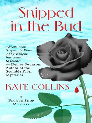 Snipped in the Bud (Flower Shop Mysteries, No. 4)