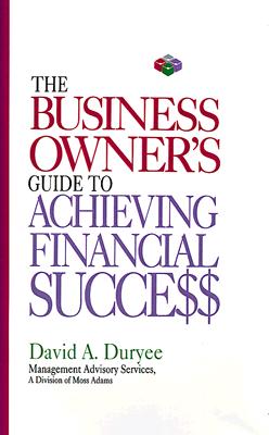 Image for The Business Owner's Guide to Achieving Financial Success