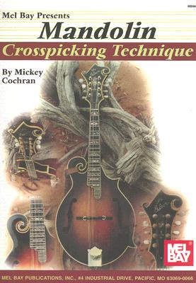 Mel Bay Mandolin Crosspicking Techniques
