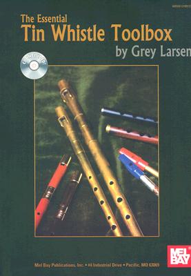 Mel Bay The Essential Tin Whistle Toolbox