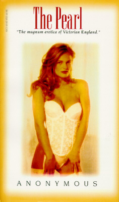 Image for PEARL, THE: A JOURNAL OF FACERIVE AND VOLUPTUOUS READING THE MAGNUM EROTICA OF VICTORIAN ENGLAND